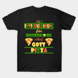 Pizza Italien Essen lustiger Spruch Geschenk T-Shirt